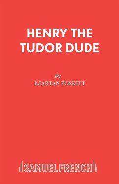 Henry the Tudor Dude - Poskitt, Kjartan
