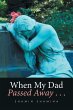 When My Dad Passed Away . . . - Bild 1