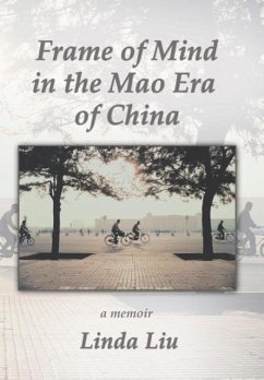 Frame of Mind in the Mao Era of China - A Memoir