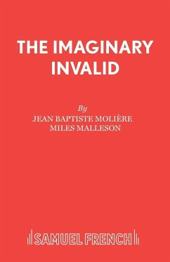 The Imaginary Invalid - Moliere, Jean Baptiste