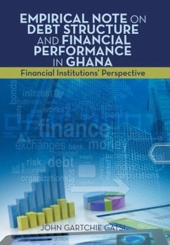 Empirical Note on Debt Structure and Financial Performance in Ghana - Gatsi, John Gartchie