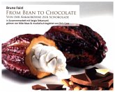 From Bean To Chocolate - Von der Kakaobohne zur Schokolade