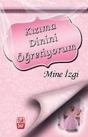 Kizima Dinini Ögretiyorum - Izgi, Mine