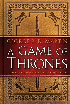 A Game of Thrones. 20th Anniversary Illustrated Edition - Martin, George R. R.