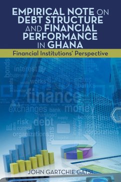 Empirical Note on Debt Structure and Financial Performance in Ghana - Gatsi, John Gartchie