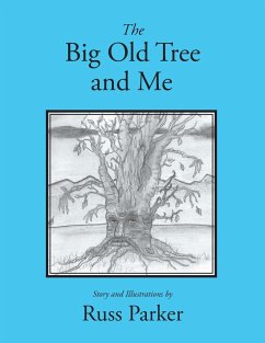 The Big Old Tree and Me - Parker, Russ