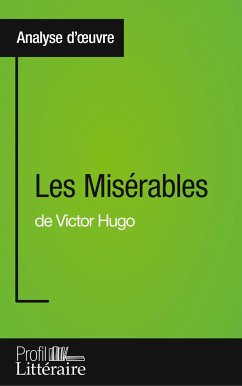Les Misérables de Victor Hugo (Analyse approfondie) - Vanderborght, Harmony