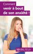 Comment venir à bout de son anxiété ? - Bild 1