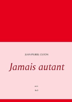 Jamais autant - Ceton, Jean Pierre