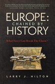 Europe: Chained By History (eBook, ePUB)