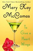 To Give a Heart Wings (eBook, ePUB)