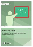 Serious Games. Zur Akzeptanz von Lernspielen bei angehenden Lehrerinnen und Lehrern (eBook, PDF)