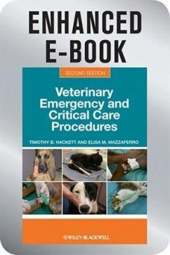 Veterinary Emergency and Critical Care Procedures, Enhanced Edition (eBook, ePUB) - Hackett, Timothy B.; Mazzaferro, Elisa M.