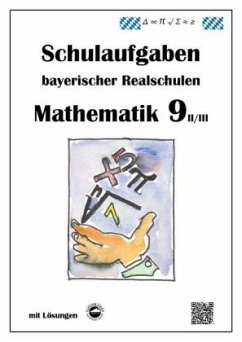 Mathematik 9 II/II - Schulaufgaben bayerischer Realschulen - mit Lösungen - Arndt, Claus