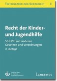 Recht der Kinder- und Jugendhilfe - SGB VIII mit anderen Gesetzen und Verordnungen Recht der Kinder- und Jugendhilfe - SGB VIII mit anderen Gesetzen und Verordnungen