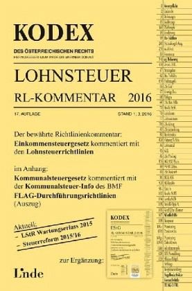 KODEX Lohnsteuer Richtlinien-Kommentar 2016 (f. Österreich) KODEX Lohnsteuer Richtlinien-Kommentar 2016 (f. Österreich)