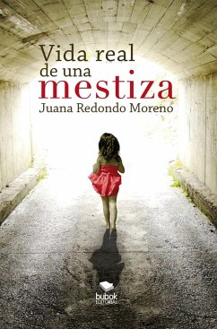 Vida real de una mestiza (eBook, ePUB) - Redondo, Juana