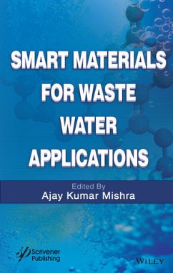 Smart Materials for Waste Water Applications (eBook, PDF) - Mishra, Ajay Kumar