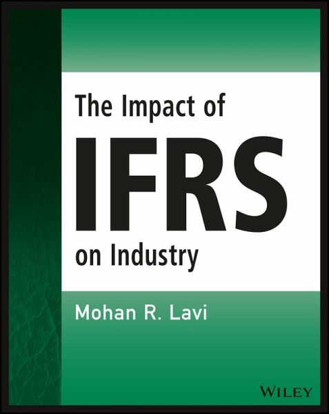 The Impact of IFRS on Industry (eBook, ePUB) The Impact of IFRS on Industry (eBook, ePUB)