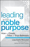 Leading with Noble Purpose (eBook, ePUB)