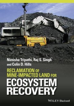 Reclamation of Mine-impacted Land for Ecosystem Recovery (eBook, PDF) - Tripathi, Nimisha; Singh, Raj S.; Hills, Colin D.
