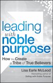 Leading with Noble Purpose (eBook, PDF)