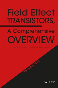 Field Effect Transistors, A Comprehensive Overview (eBook, PDF) - Valizadeh, Pouya