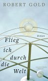 Flieg ich durch die Welt (eBook, ePUB)