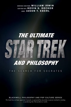 The Ultimate Star Trek and Philosophy (eBook, PDF)