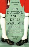 Ein Dutzend Langer Kerls wäre mir lieber (eBook, ePUB)