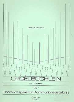 Orgelbüchlein zum Gotteslob Band 7 Choralvorspiele zur Kommunionsausteilung