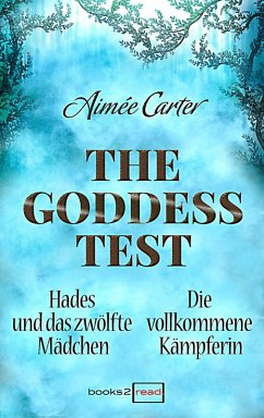 The Goddess Test - Kurzromane (eBook, ePUB) - Carter, Aimée