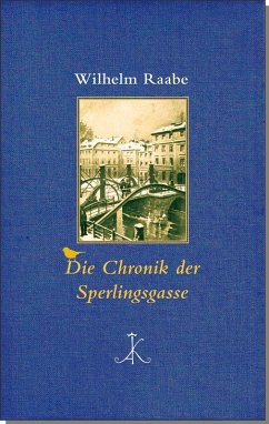 Die Chronik der Sperlingsgasse (eBook, PDF) - Raabe, Wilhelm