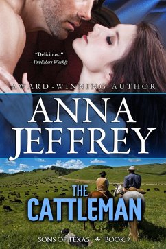 The Cattleman (The Sons of Texas, #2) (eBook, ePUB) - Jeffrey, Anna