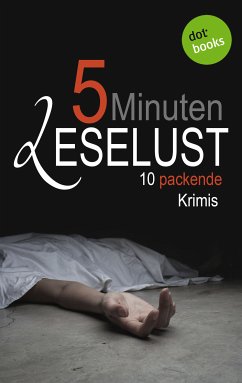 5 Minuten Leselust - Band 2: 10 packende Krimis (eBook, ePUB)