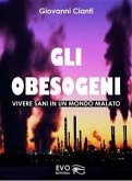 Gli Obesogeni - Vivere sani in un mondo malato (eBook, PDF)