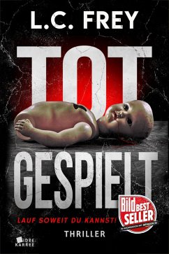 Totgespielt: Thriller (eBook, ePUB) - Frey, L. C.; Pohl, Alex