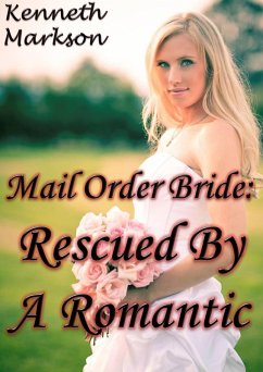 Cover Mail Order Bride: Rescued By A Romantic (Rescued Western Historical Mail Order Brides, #5) (eBook, ePUB)