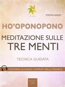 Ho’oponopono. Meditazione sulle tre menti (eBook, ePUB) - Bailey, Steven