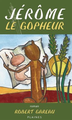 Jérôme le gopheur (eBook, ePUB) - Robert Gareau, Gareau