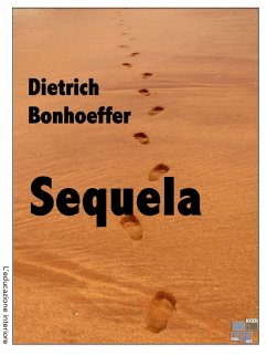 Sequela (eBook, ePUB) - Bonhoeffer, Dietrich