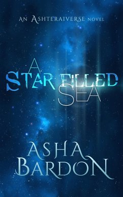 A Star Filled Sea (The Ashteraiverse) (eBook, ePUB) Cover A Star Filled Sea (The Ashteraiverse) (eBook, ePUB)