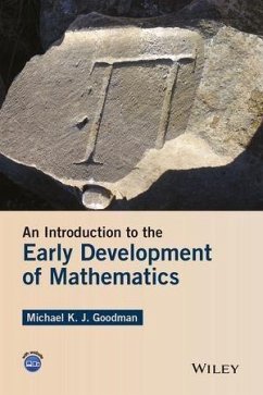 An Introduction to the Early Development of Mathematics (eBook, PDF) - Goodman, Michael K.