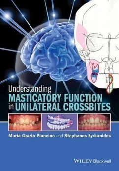 Understanding Masticatory Function in Unilateral Crossbites (eBook, PDF) - Piancino, Maria Grazia; Kyrkanides, Stephanos