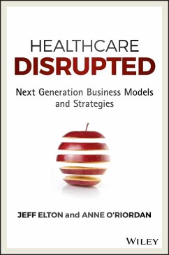 Healthcare Disrupted (eBook, PDF) - Elton, Jeff; O'Riordan, Anne