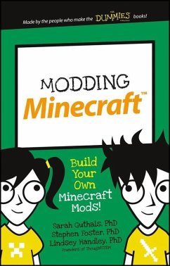 Modding Minecraft (eBook, ePUB) - Guthals, Sarah; Foster, Stephen R.; Handley, Lindsey D.