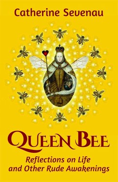 Cover Queen Bee: Reflections on Life and Other Rude Awakenings (eBook, ePUB)