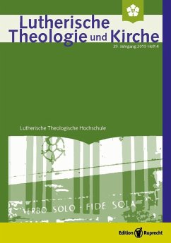 Lutherische Theologie und Kirche 4/2015 - Einzelkapitel (eBook, PDF) Cover Lutherische Theologie und Kirche 4/2015 - Einzelkapitel (eBook, PDF)