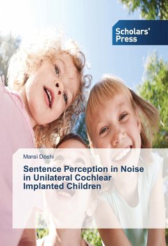 Sentence Perception in Noise in Unilateral Cochlear Implanted Children - Doshi, Mansi
