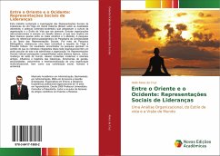 Entre o Oriente e o Ocidente: Representações Sociais de Lideranças - Alves da Cruz, Helio